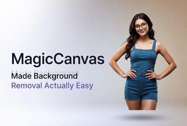 MagicCanvas Made Background Removal Actually Easy