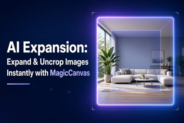 AI Expansion: Expand & Uncrop Images Instantly with MagicCanvas